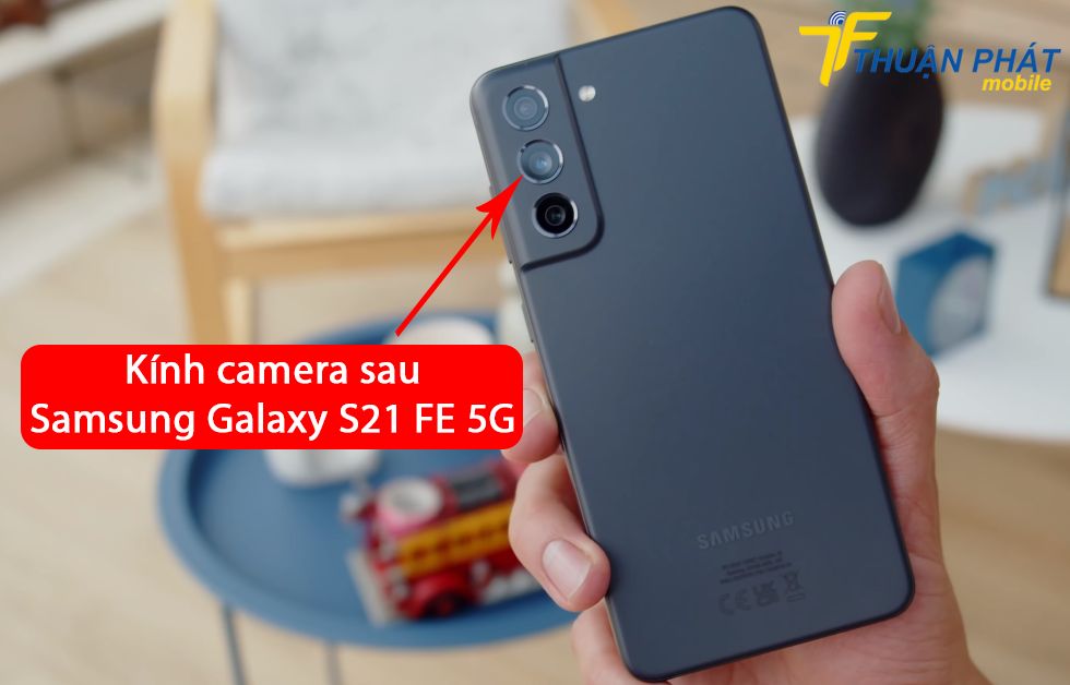 Kính camera sau Samsung Galaxy S21 FE 5G
