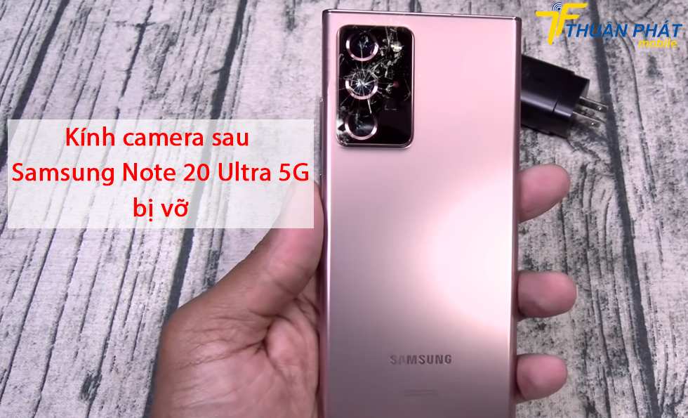 Kính camera sau Samsung Note 20 Ultra 5G bị vỡ