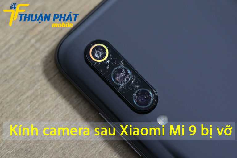 Kính camera sau Xiaomi Mi 9 bị vỡ