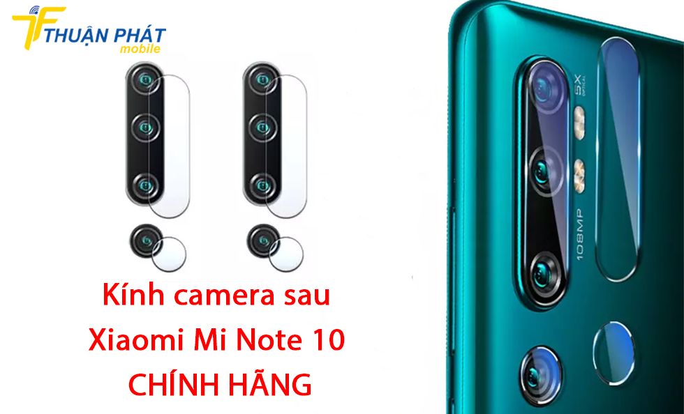 Kính camera sau Xiaomi Mi Note 10 chính hãng
