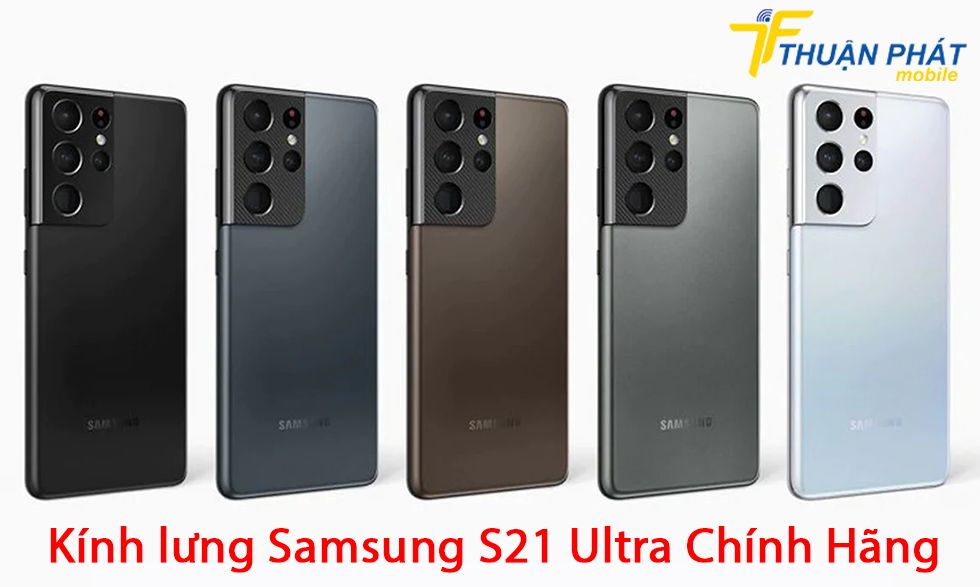 Kính lưng Samsung S21 Ultra chính hãng
