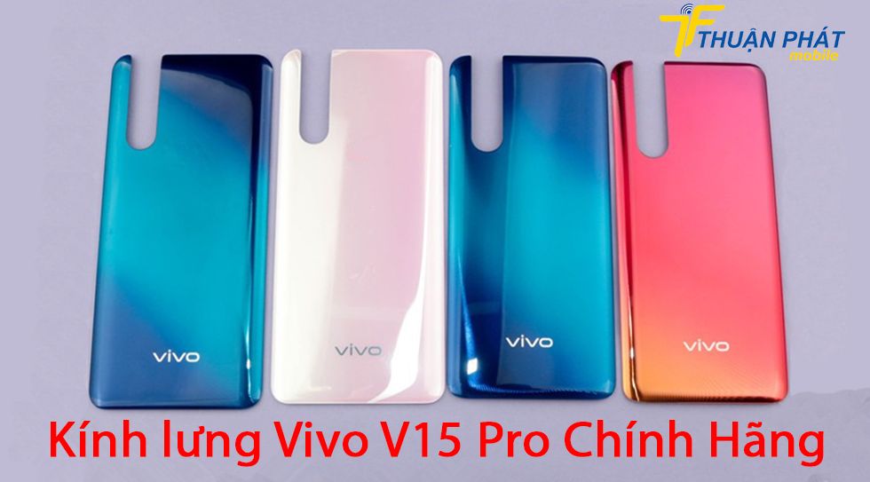 Kính lưng Vivo V15 Pro chính hãng