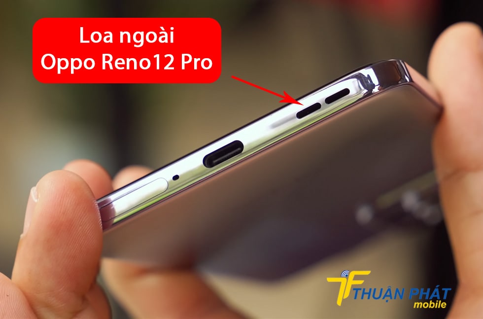 Loa ngoài Oppo Reno12 Pro