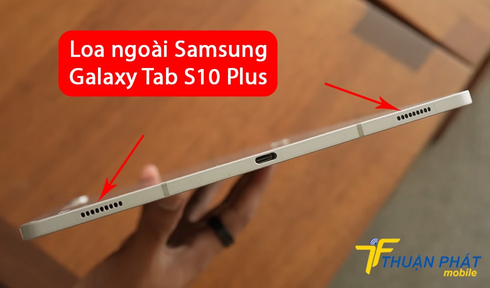 Loa ngoài Samsung Galaxy Tab S10 Plus