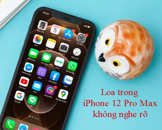 Loa trong iPhone 12 Pro Max không nghe rõ Loa trong iPhone 12 Pro Max không nghe rõ