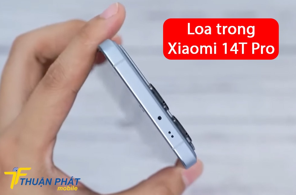 Loa trong Xiaomi 14T Pro