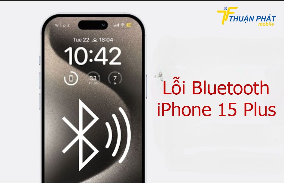 Lỗi Bluetooth iPhone 15 Plus