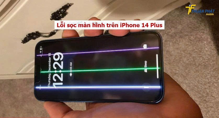 Lỗi sọc màn hình trên iPhone 14 Plus Lỗi sọc màn hình trên iPhone 14 Plus