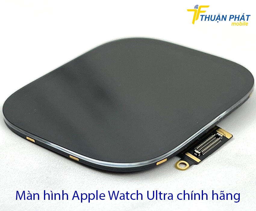 Màn hình Apple Watch Ultra chính hãng