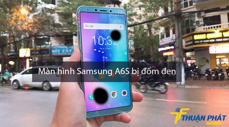 Màn hình Samsung A6S bị đốm đen