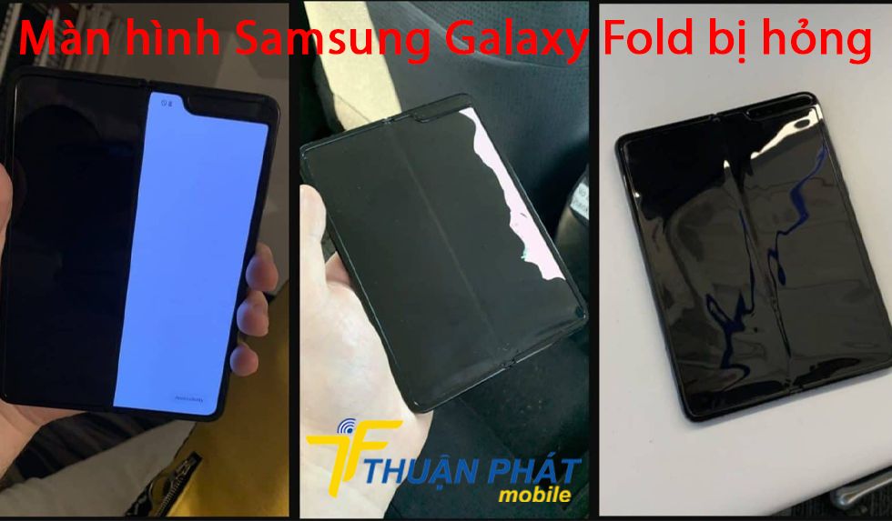 Màn hình Samsung Galaxy Fold bị hỏng