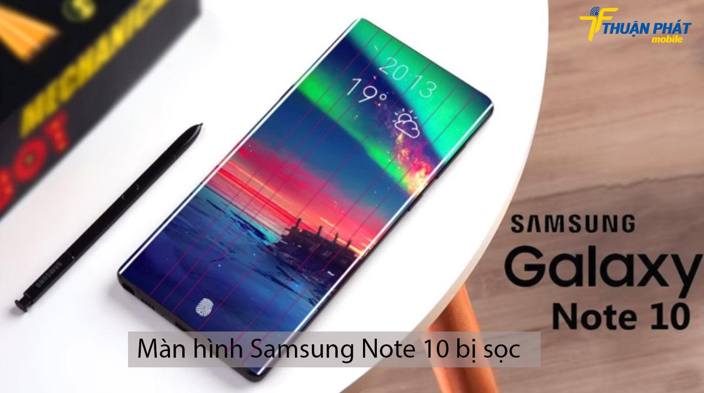 Màn hình Samsung Note 10 bị sọc