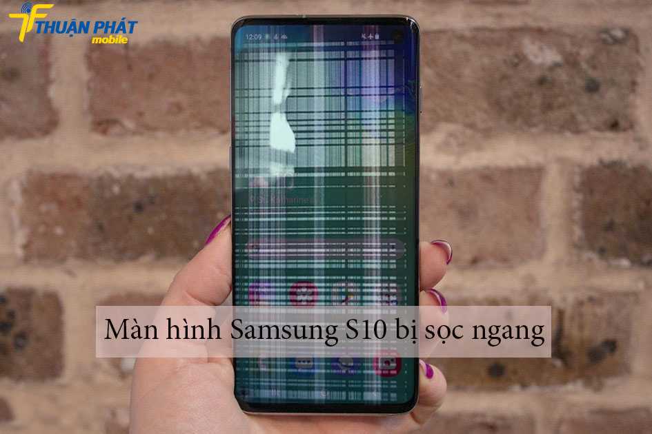 Màn hình Samsung S10 bị sọc ngang