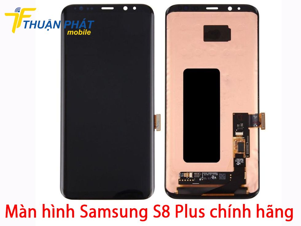Màn hình Samsung S8 Plus chính hãng