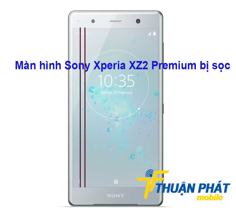 Màn hình Sony Xperia XZ2 Premium bị sọc