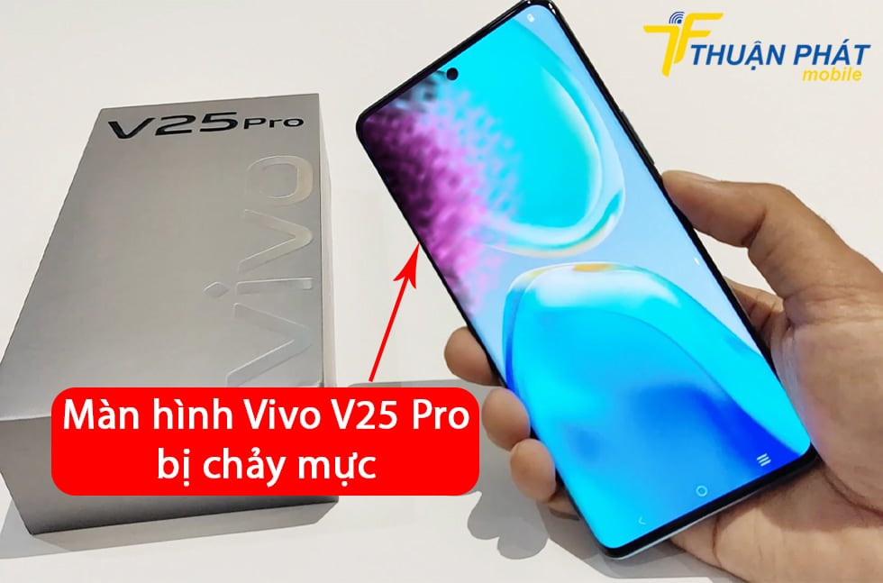 Màn hình Vivo V25 Pro bị chảy mực