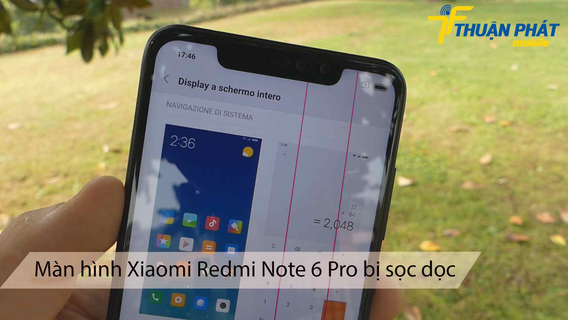 Màn hình Xiaomi Redmi Note 6 Pro bị sọc dọc