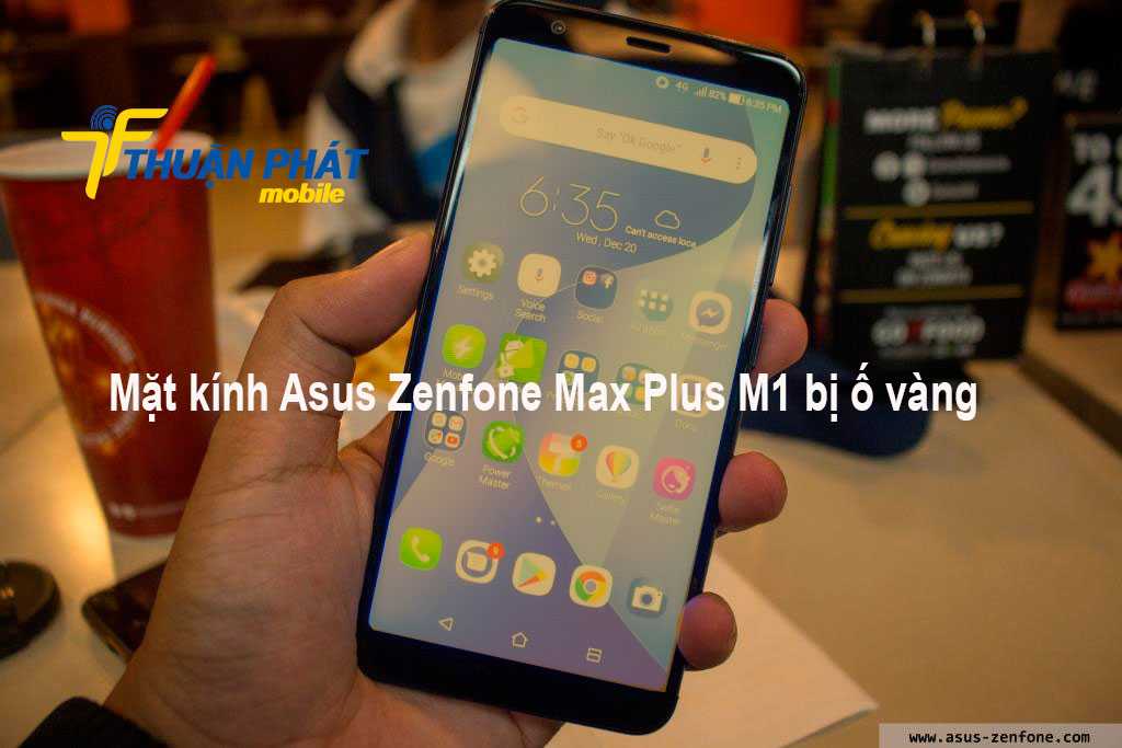 Mặt kính Asus Zenfone Max Plus M1 bị ố vàng