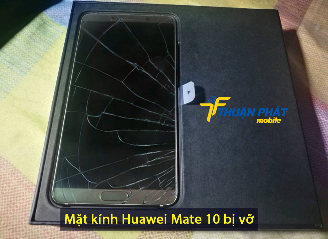 Mặt kính Huawei Mate 10 bị vỡ