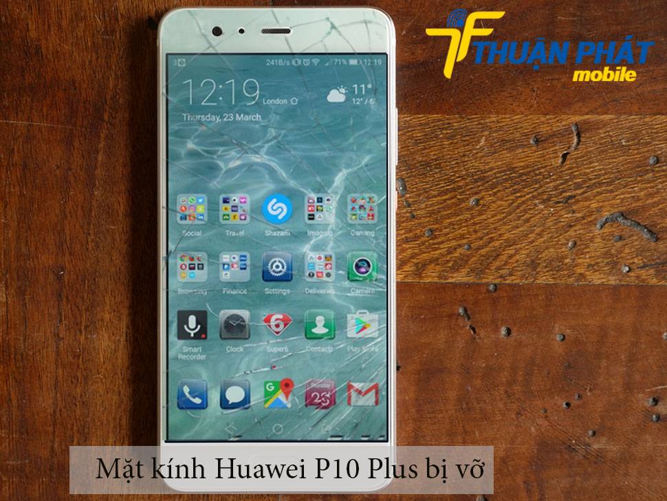 Mặt kính Huawei P10 Plus bị vỡ