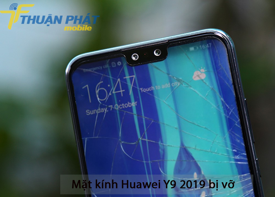 Mặt kính Huawei Y9 2019 bị vỡ