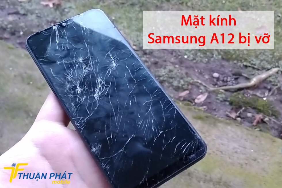 Mặt kính Samsung A12 bị vỡ
