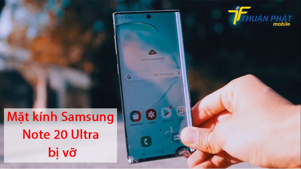 Mặt kính Samsung Note 20 Ultra bị vỡ
