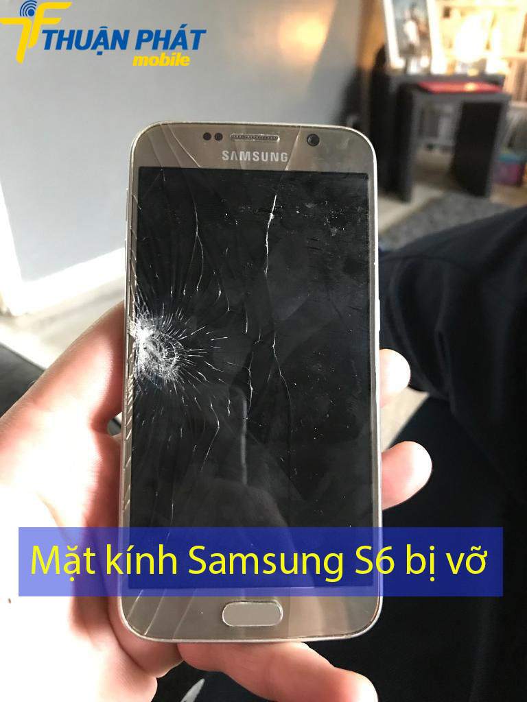 Mặt kính Samsung S6 bị vỡ