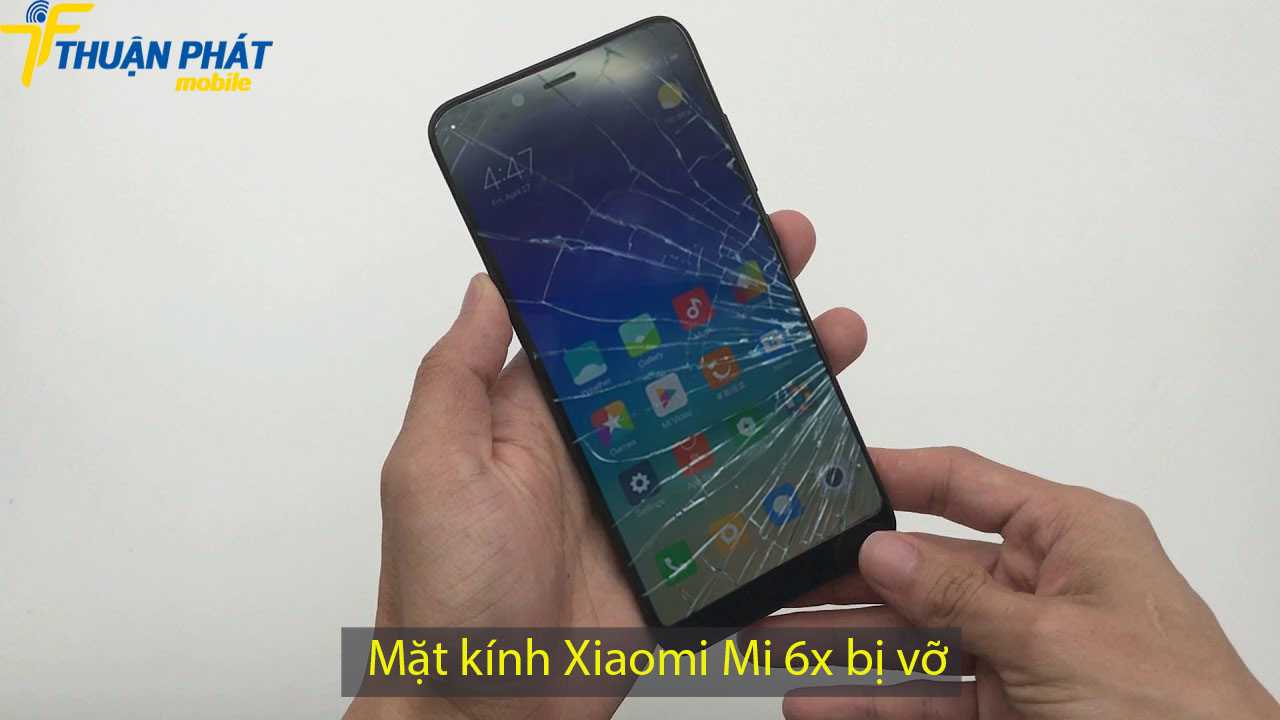 Mặt kính Xiaomi Mi 6X bị vỡ