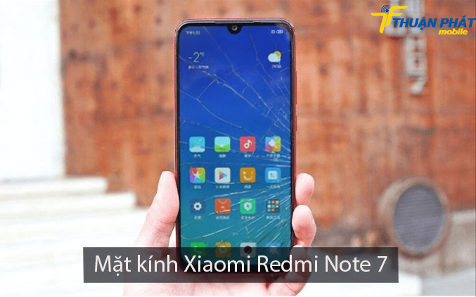 Mặt kính Xiaomi Redmi Note 7 bị vỡ