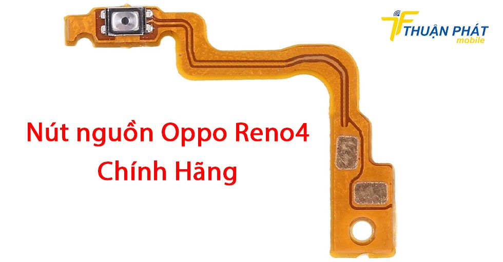 Nút nguồn Oppo Reno4 chính hãng