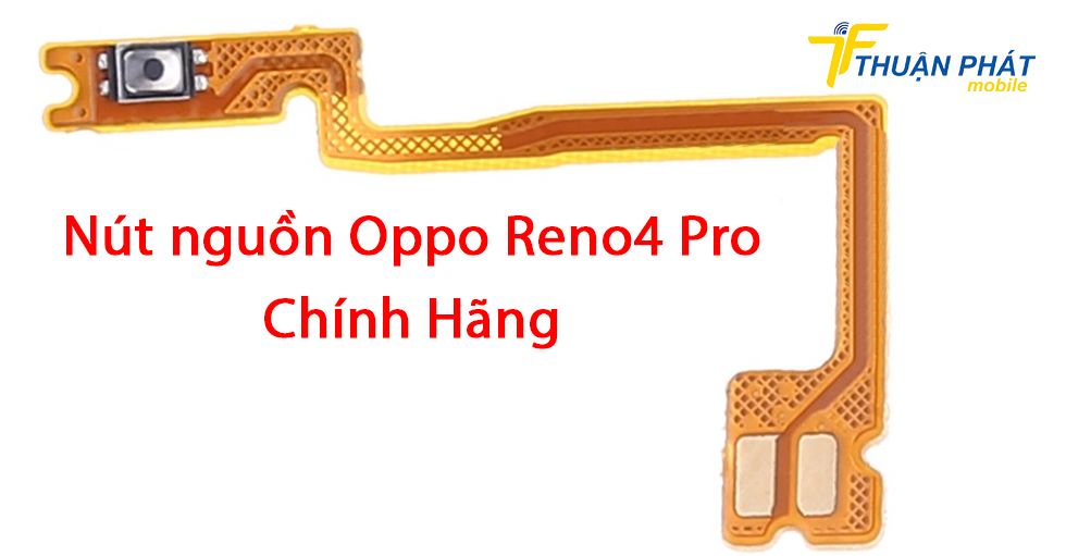 Nút nguồn Oppo Reno4 Pro chính hãng