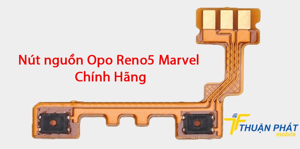Nút nguồn Oppo Reno5 Marvel chính hãng