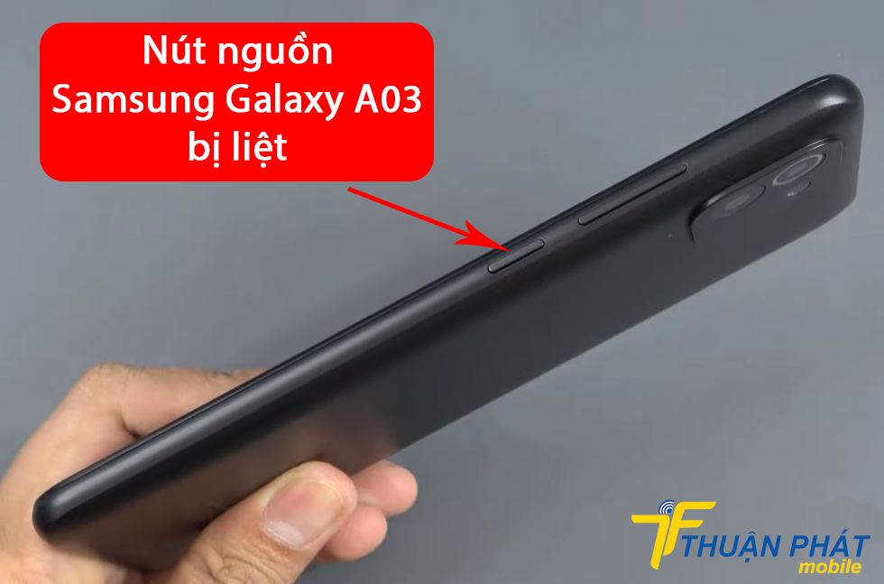 Nút nguồn Samsung Galaxy A03 bị liệt