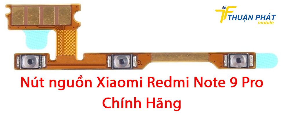 Nút nguồn Xiaomi Redmi Note 9 Pro chính hãng