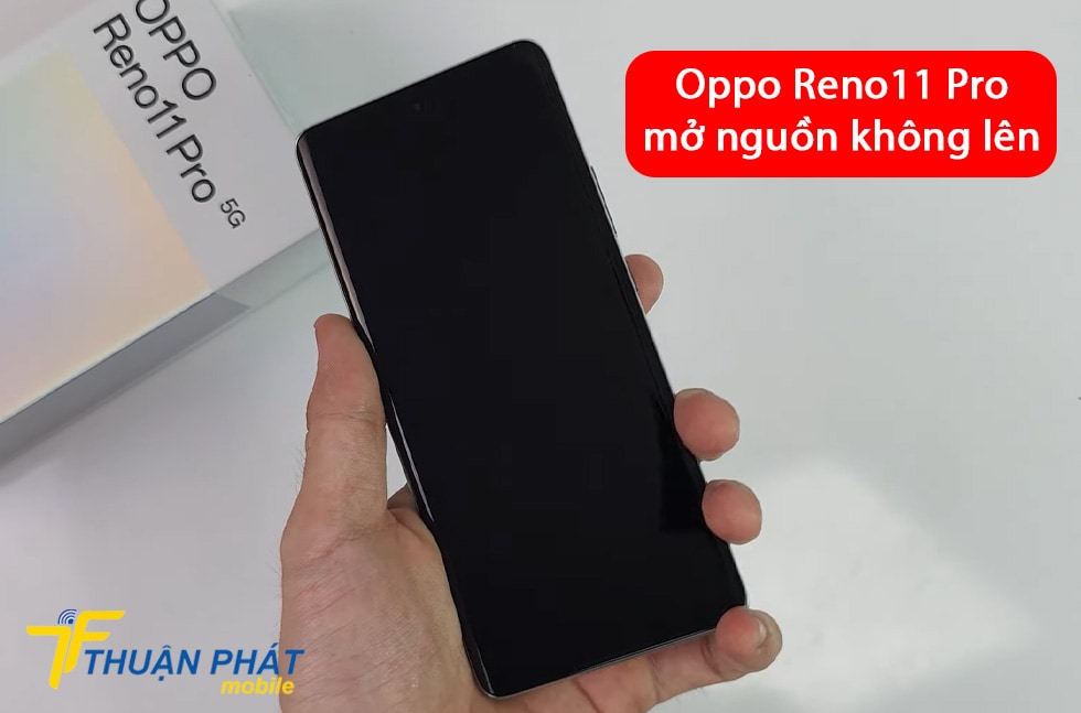 Oppo Reno11 Pro mở nguồn không lên