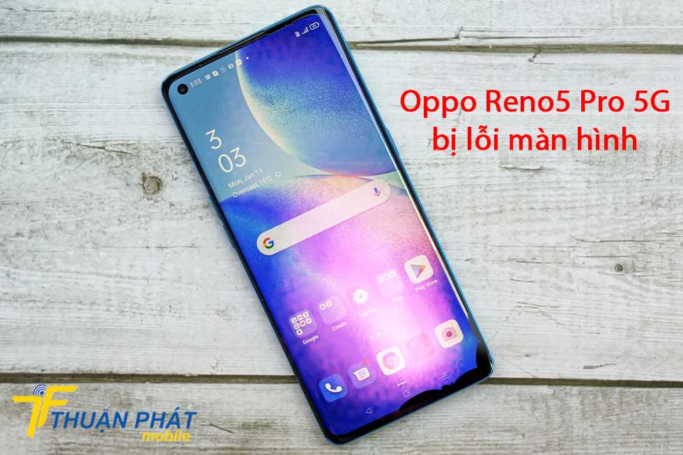 Oppo Reno5 Pro 5G bị lỗi màn hình
