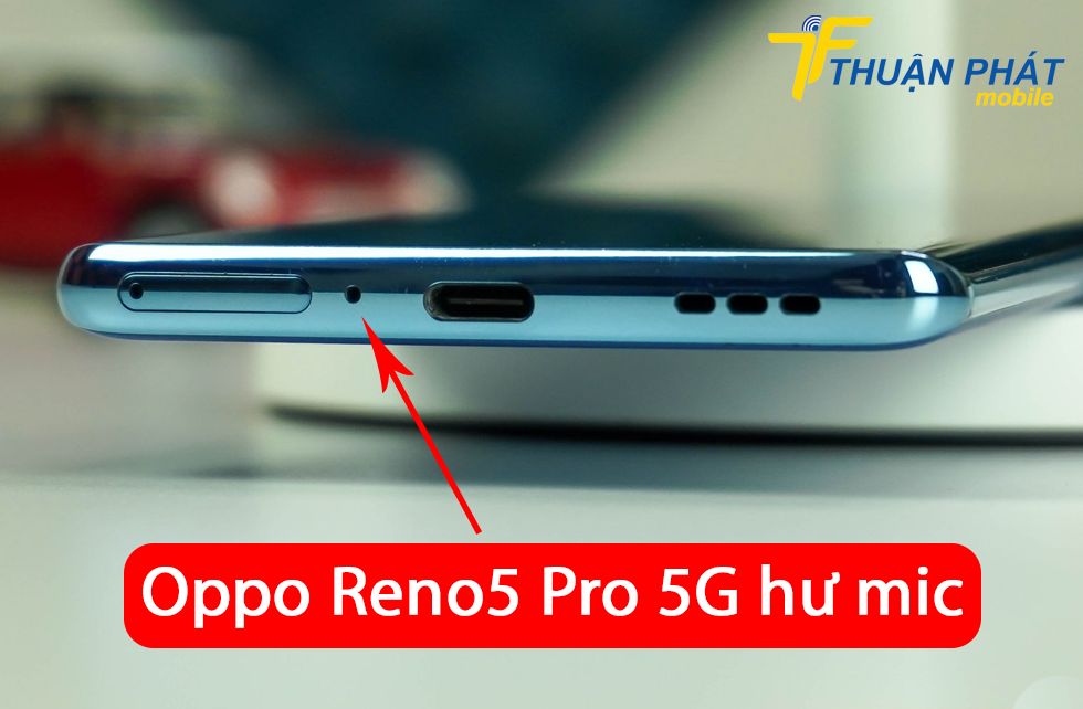 Oppo Reno5 Pro 5G hư mic