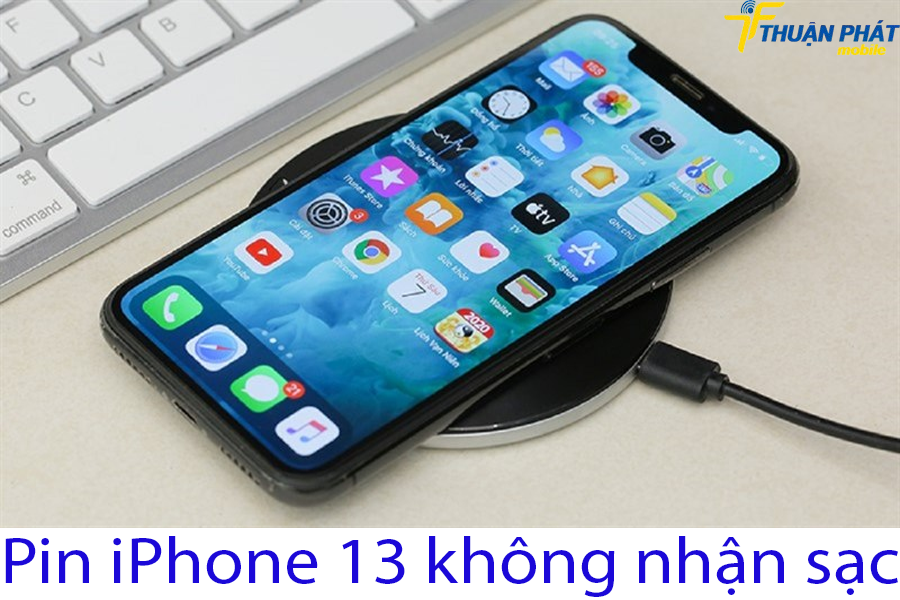 Pin iPhone 13 không nhận sạc Pin iPhone 13 không nhận sạc