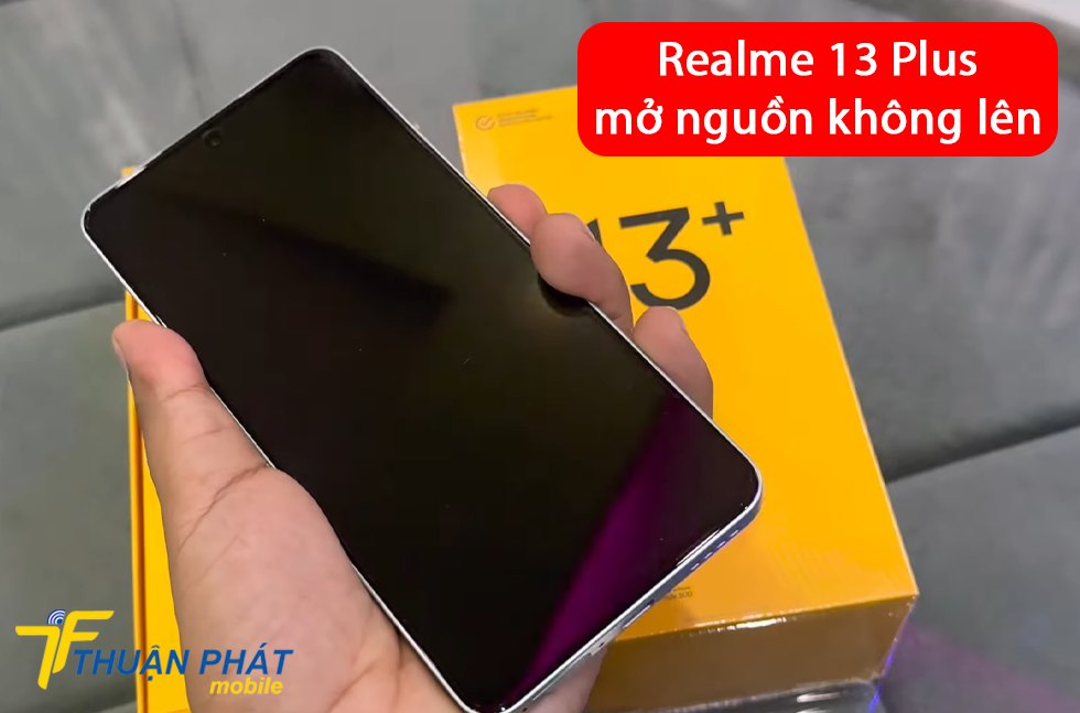 Realme 13 Plus mở nguồn không lên