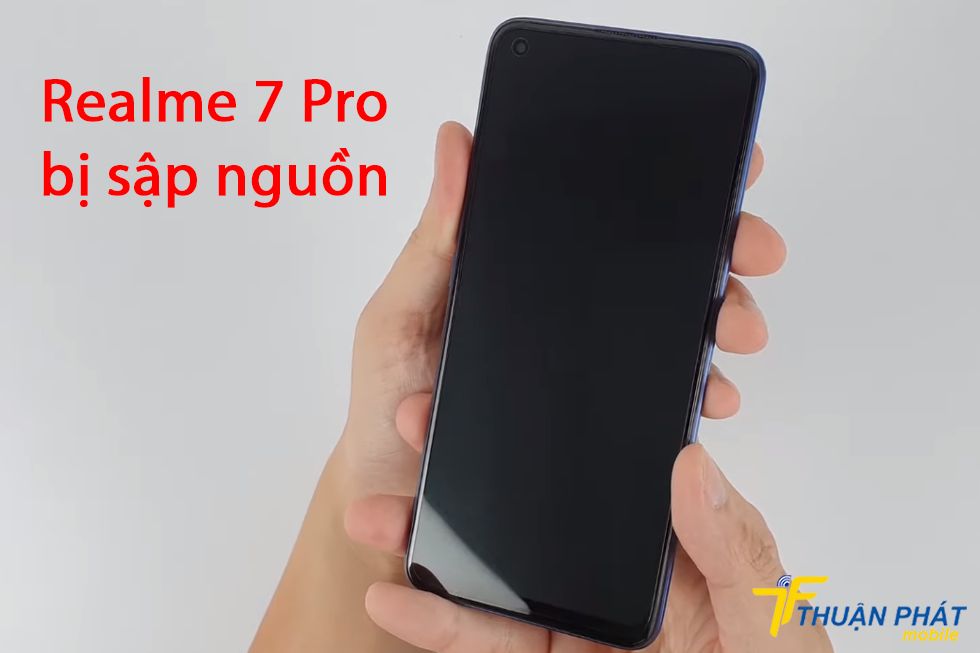 Realme 7 Pro bị sập nguồn