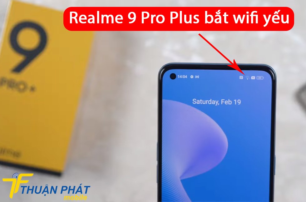 Realme 9 Pro Plus bắt wifi yếu