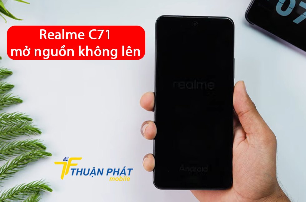 Realme C71 mở nguồn không lên