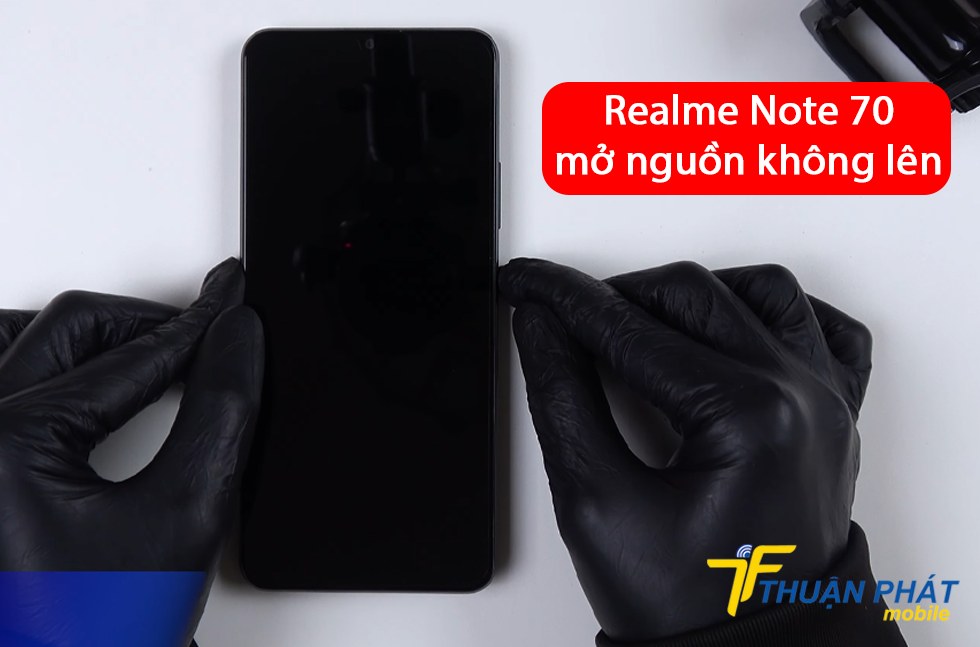 Realme Note 70 mở nguồn không lên