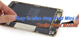 Thay IC cảm ứng iPad Mini 3 chính hãng, GIÁ ƯU ĐÃI, bảo hành lâu dài Thay IC cảm ứng iPad Mini 3 chính hãng, GIÁ ƯU ĐÃI, bảo hành lâu dài