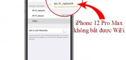 Tuyệt chiêu xử lý iPhone 12 Pro Max không bắt được WiFi hiệu quả