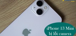 Giải pháp khắc phục HIỆU QUẢ iPhone 13 Mini bị lỗi camera