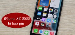 Giải pháp khắc phục iPhone SE 2022 bị hao pin hiệu quả 100%