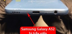 Top 3 cách sửa hiệu quả khi Samsung Galaxy A52 bị trầy viền