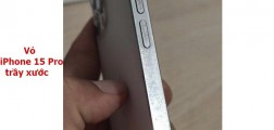 Bí kíp xử lý vỏ iPhone 15 Pro trầy xước đơn giản, tiết kiệm chi phí 